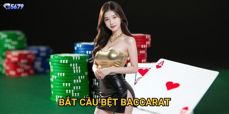 Bắt cầu bệt Baccarat tại 5679 thành công như thế nào?