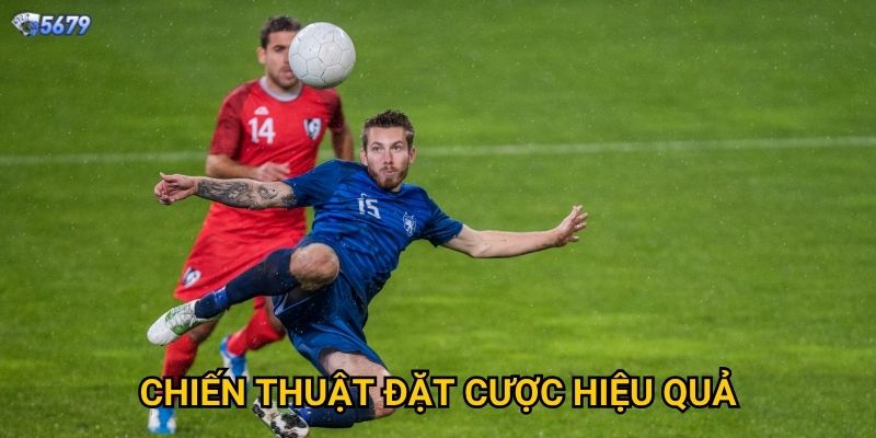 Kèo châu Á tại 5679 có những ưu điểm gì nổi bật? 3 Chiến thuật đặt cược hiệu quả