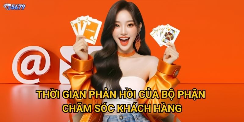 Làm sao để liên hệ 5679 nhanh chóng và hiệu quả nhất? 2 Thời gian phản hồi của bộ phận chăm sóc khách hàng